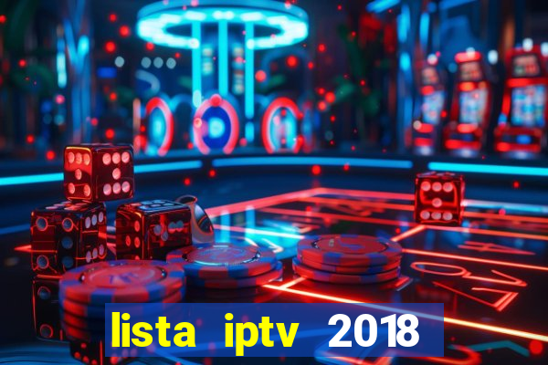 lista iptv 2018 gratis atualizada futebol